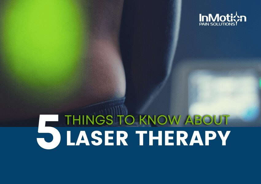 5 Things About Laser Therapy